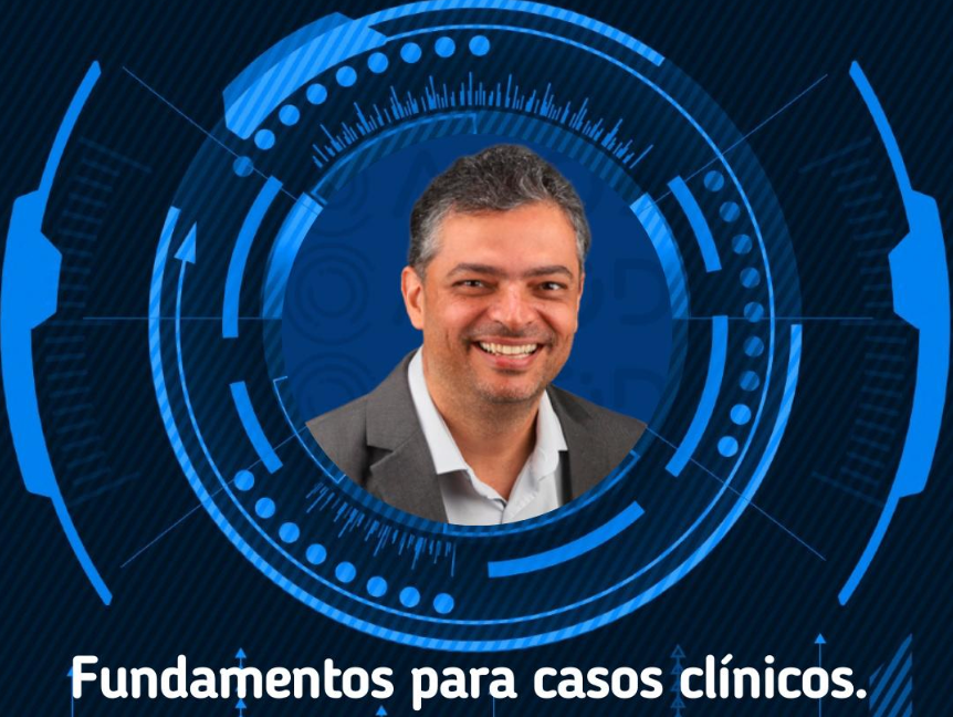Fundamentos para casos clínicos uma revisão bibliográfica atual | Dr. Rodrigo BicaIho