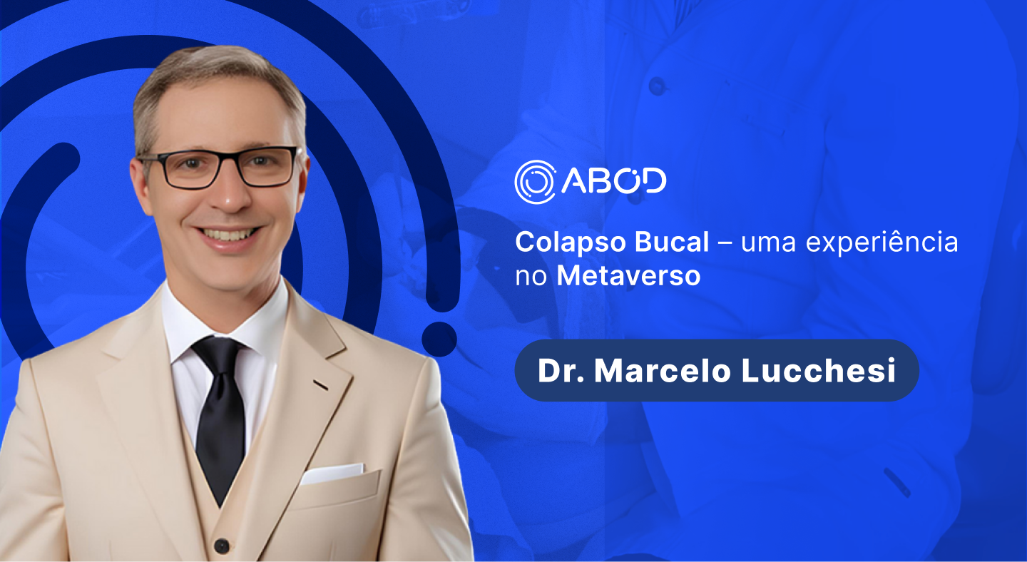 Colapso Bucal – uma experiência no Metaverso